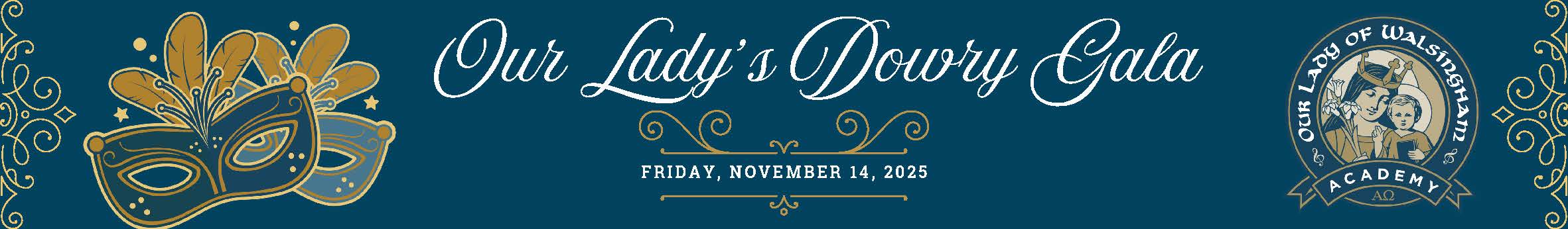 OUR LADY'S DOWRY GALA