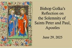 Bishop Golka's Reflection on the Solemnity of Saints Peter and Paul