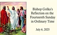 Bishop Golka's Reflection on the Fourteenth Sunday in Ordinary Time