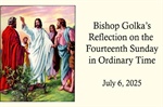 Bishop Golka's Reflection on the Fourteenth Sunday in Ordinary Time