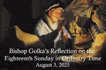 Bishop Golka's Reflection on the Eighteenth Sunday in Ordinary Time