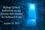 Bishop Golka's Reflection on the Twenty-First Sunday in Ordinary Time