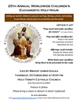 25th Annual Worldwide Children's Eucharistic Holy Hour