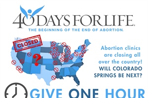 40 Days For Life - The Beginning of the End of Abortion