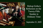 Bishop Golka's Reflection on the Twenty-Fifth Sunday of Ordinary Time