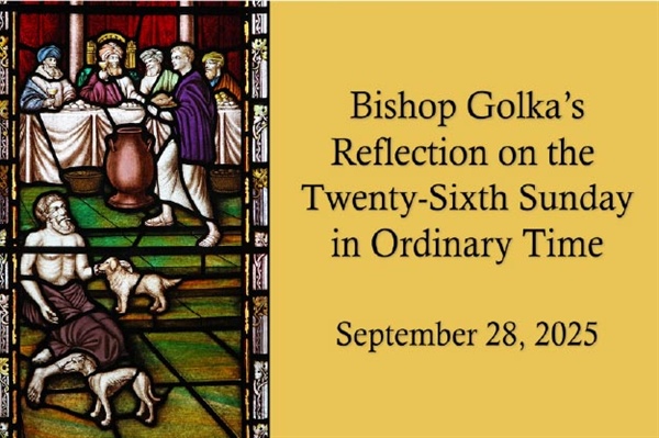 Bishop Golka's Reflection on the Twenty-Sixth Sunday in Ordinary Time