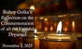 Bishop Golka's Reflection on the Commemoration of All the Faithful Departed