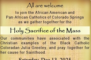 Holy Sacrifice of the Mass sponsored by Colorado Springs Council for Black Catholics