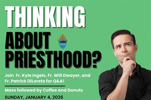 Thinking About Priesthood? Vocations Event