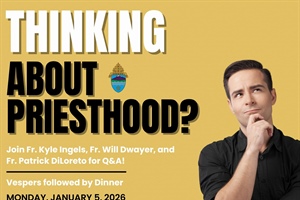 Thinking About Priesthood? Vocations Event