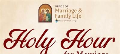 Holy Hour for Marriage presided by Bishop James R. Golka