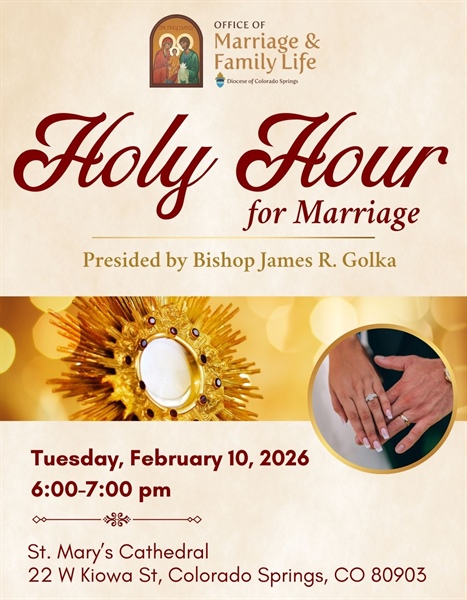 Holy Hour for Marriage presided by Bishop James R. Golka