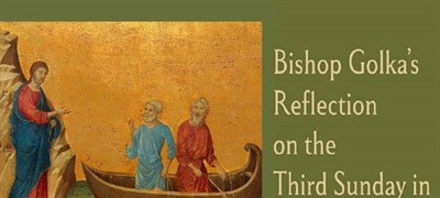 Bishop Golka's Reflection on the Third Sunday in Ordinary Time - January 25, 2026