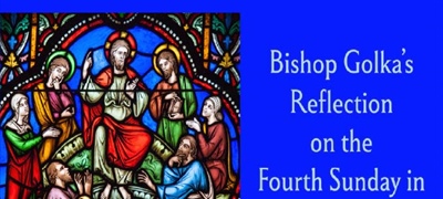 Bishop Golka's Reflection on the Fourth Sunday in Ordinary Time - Feb. 1, 2026