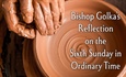 Bishop Golka's Reflection on the Sixth Sunday in Ordinary Time - February 15, 2026