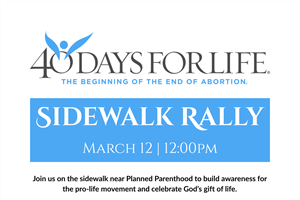 40 Days for Life Sidewalk Rally