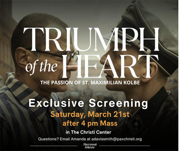 The Triumph of the Heart - the Passion of St. Maximilian Kolbe