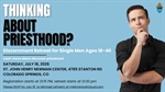 Thinking About Priesthood? Discernment Retreat for Single Men