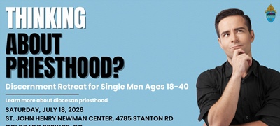 Thinking About Priesthood? Discernment Retreat for Single Men