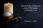 Bishop Golka's Reflection on the Fifth Sunday in Ordinary Time