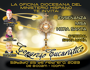 Office of Hispanic Ministry to hold Eucharistic Congress Feb. 25 at St. Mary’s Cathedral