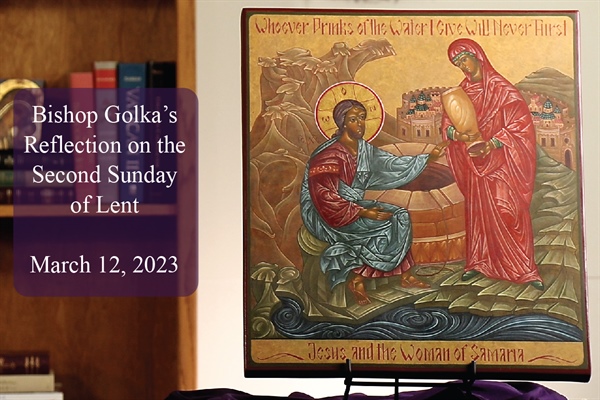 Bishop Golka's Reflection on the Third Week of Lent