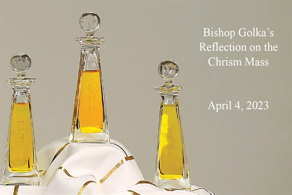 Bishop Golka's Reflection on the Chrism Mass