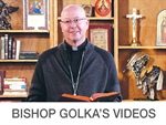 Bishop Golka offers weekly video reflections that can be seen on YouTube