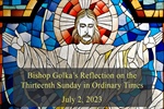Bishop Golka's Reflection on the Thirteenth Sunday in Ordinary Time