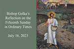 Bishop Golka's Reflection on the Fifteenth Sunday in Ordinary Time