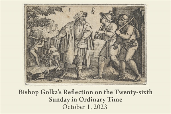 Bishop Golka's Reflection on the Twenty-sixth Sunday in Ordinary Time
