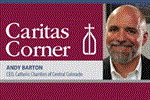 CARITAS CORNER: Showing Compassion Often Requires Suffering