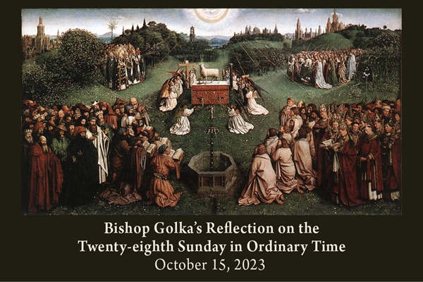 Bishop Golka's Reflection on the Twenty-eighth Sunday in Ordinary Time
