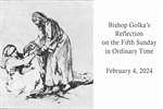 Bishop Golka's Reflection on the Fifth Sunday in Ordinary Time