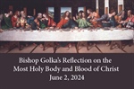 Bishop Golka's Reflection on the Most Holy Body and Blood of Christ