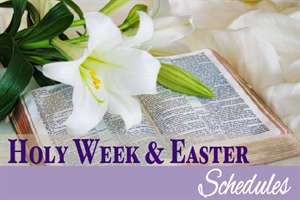 2025 HOLY WEEK/EASTER SCHEDULES