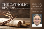THE CATHOLIC REVIEW: Catholic Biblical Interpretation and History